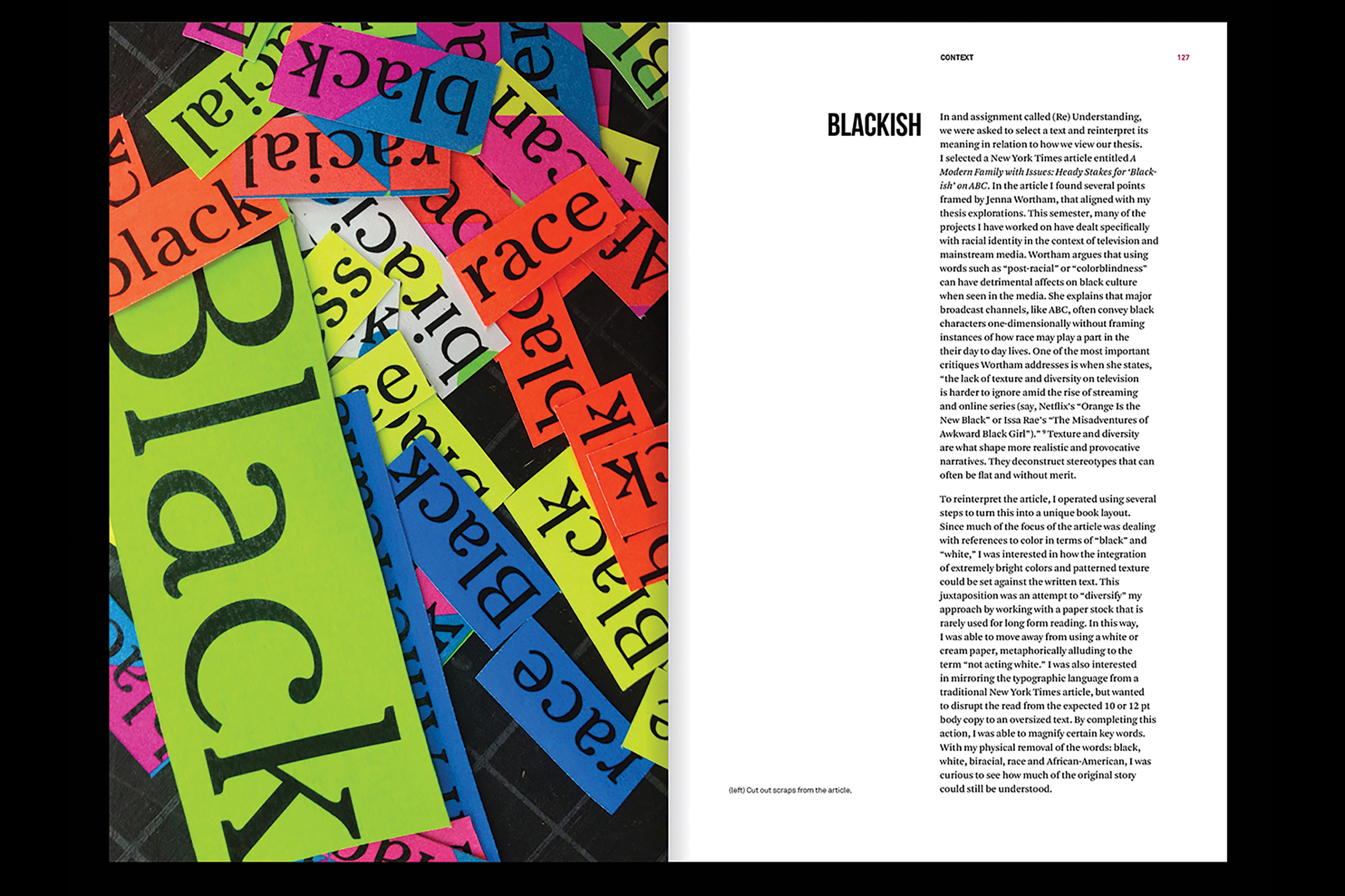 While at RISD, Walters first incorporated writing into her design practice in a small project called Blackish