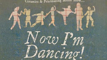 show poster with figures dancing and the words Now I'm Dancing
