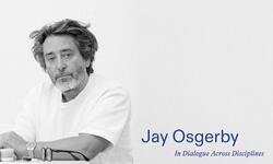 Jay Osgerby: In Dialogue Across Disciplines