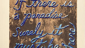 text carved into metal: if there is a paradise, surely it must be here