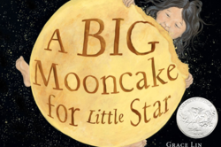 Cover of book, A Big Mooncake for Little Star, by Author/illustrator Grace Lin 96 IL